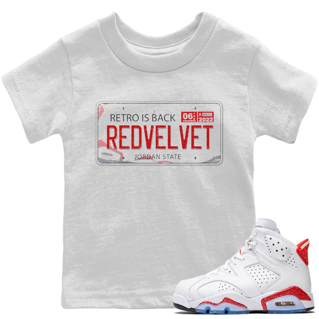 Jordan 6 Red Velvet Cookies Sneaker Match Tees Jordan Plate Sneaker Tees Jordan 6 Red Velvet Cookies Sneaker Release Tees Kids Shirts