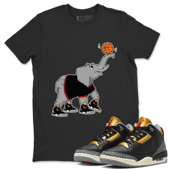 Jordan 3 Black Gold Sneaker Match Tees Juggling Elephant Sneaker Tees Jordan 3 Black Gold Sneaker Release Tees Unisex Shirts