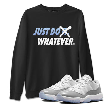 Air Jordan 11 White Cement Sneaker Match Tees Just Do Whatever Sneaker Tees Air Jordan 11 Cement Grey Sneaker Release Tees Unisex Shirts Black 1