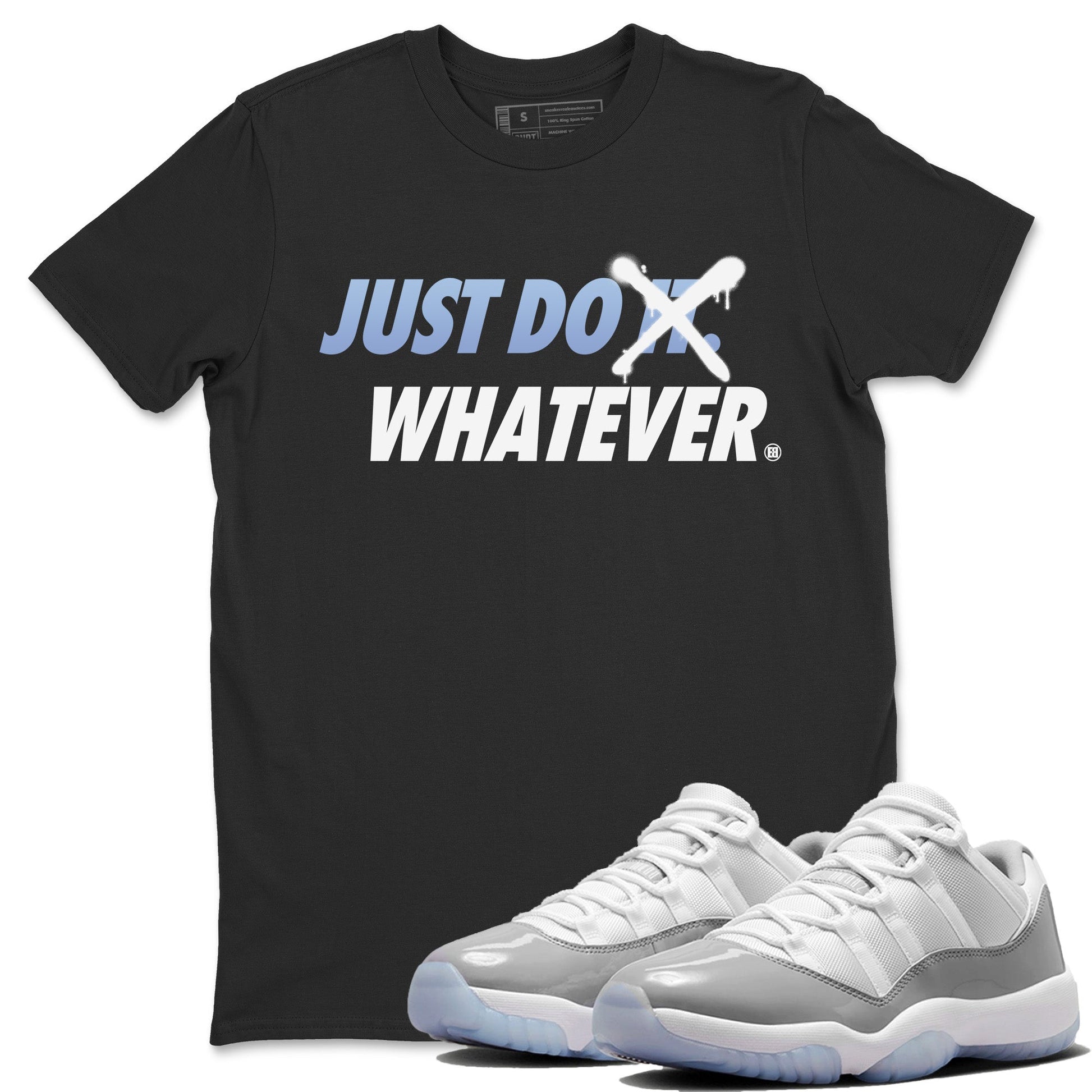 Air Jordan 11 White Cement Sneaker Match Tees Just Do Whatever Sneaker Tees Air Jordan 11 Cement Grey Sneaker Release Tees Unisex Shirts Black 1
