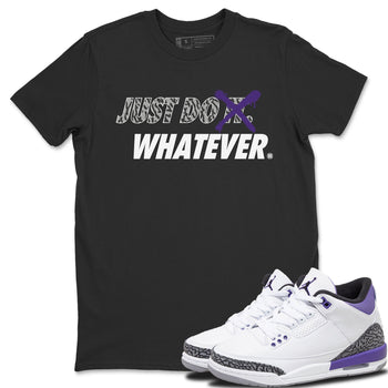Jordan 3 Dark Iris Sneaker Match Tees Just Do Whatever Sneaker Tees Jordan 3 Dark Iris Sneaker Release Tees Unisex Shirts