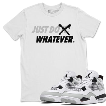 Jordan 4 Military Black Sneaker Match Tees Just Do Whatever Sneaker Tees Jordan 4 Military Black Sneaker Release Tees Unisex Shirts