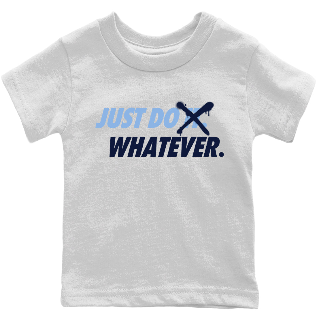 Jordan 6 UNC Sneaker Match Tees Just Do Whatever Sneaker Tees Jordan 6 UNC Sneaker Release Tees Kids Shirts