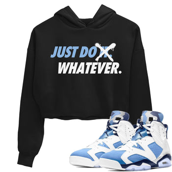 Jordan 6 UNC Sneaker Match Tees Just Do Whatever Sneaker Tees Jordan 6 UNC Sneaker Release Tees Women's Shirts