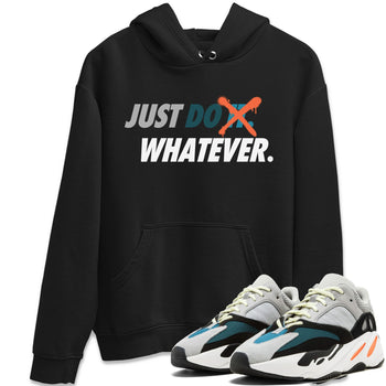 Yeezy 700 Wave Runner Sneaker Match Tees Just Do Whatever Sneaker Tees Yeezy 700 Wave Runner Sneaker Release Tees Unisex Shirts