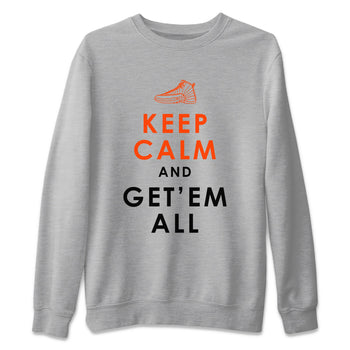 Air Jordan 12 Brilliant Orange Sneaker Match Tees Keep Calm And Getem All Sneaker Tees AJ12 Brilliant Orange Sneaker Release Tees Unisex Shirts Heather Grey 2