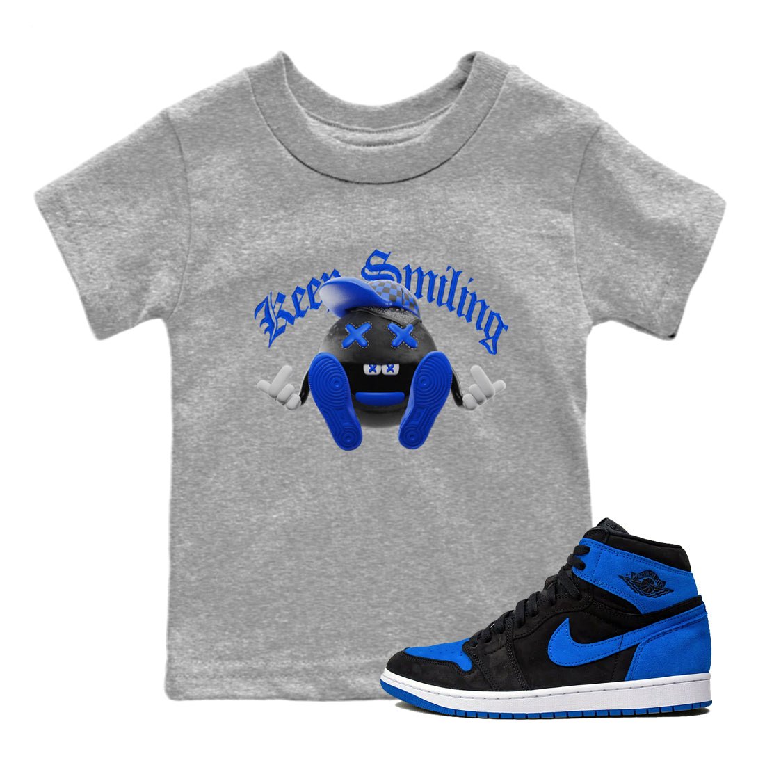 Air Jordan 1 Royal Reimagined shirt to match jordans Keep Smiling sneaker tees AJ1 OG HIGH Royal Reimagined SNRT Sneaker Release Tees Baby Toddler Heather Grey 1 T-Shirt