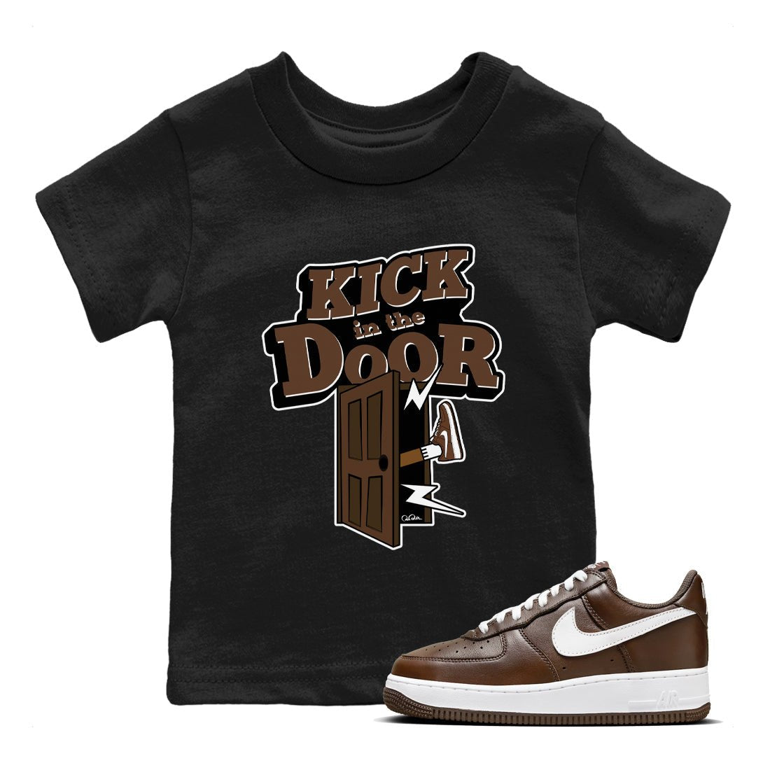 Air Force Low Chocolate shirt to match jordans Kick In The Door sneaker tees chocolate Nike Air Force Low Chocolate SNRT Sneaker Release Tees Baby Toddler Black 1 T-Shirt