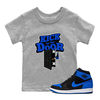 Air Jordan 1 Royal Reimagined shirt to match jordans Kick In The Door sneaker tees AJ1 OG HIGH Royal Reimagined SNRT Sneaker Release Tees Baby Toddler Heather Grey 1 T-Shirt