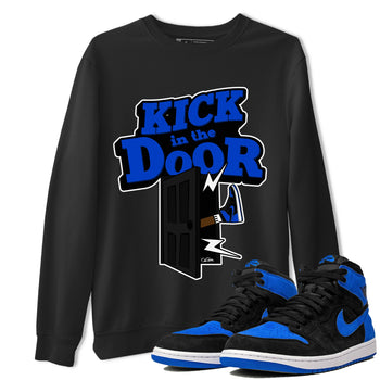 Air Jordan 1 Royal Reimagined shirt to match jordans Kick In The Door sneaker tees AJ1 OG HIGH Royal Reimagined SNRT Sneaker Release Tees Unisex Black 1 T-Shirt