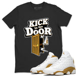 Air Jordan 13 Wheat Sneaker Match Tees Kick In The Door Sneaker Tees AJ13 Wheat Sneaker Release Tees Unisex Shirts Black 1