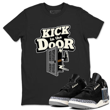 Air Jordan 3 Off Noir shirt to match jordans Kick In The Door sneaker tees AJ3 Off Noir SNRT Sneaker Release Tees Unisex Black 1 T-Shirt