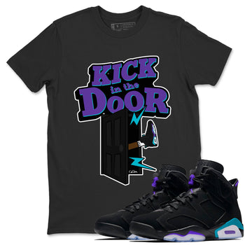Air Jordan 6 Aqua Sneaker Match Tees Kick In The Door Sneaker Tees AJ6 Aqua Sneaker Release Tees Unisex Shirts Black 1