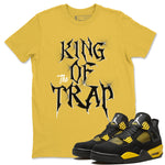 Air Jordan 4 Thunder Sneaker Match Tees King Of The Trap Sneaker Tees Air Jordan 4 Retro Thunder T Shirt Unisex Shirts Daisy 1