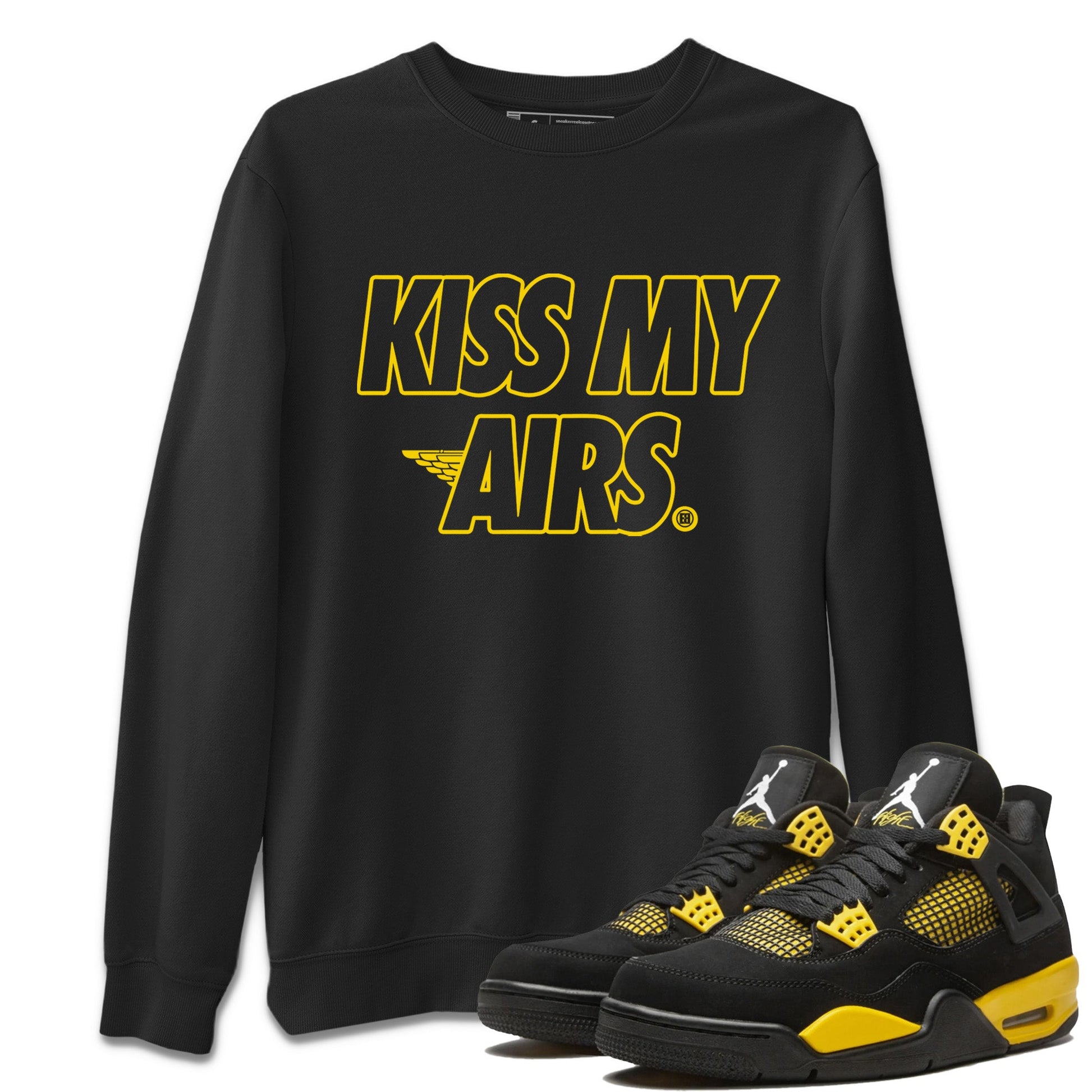 Air Jordan 4 Thunder Sneaker Match Tees Kiss My Airs Sneaker Tees Air Jordan 4 Retro Thunder Sneaker Release Tees Unisex Shirts Black 1