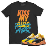 Yeezy 700 Sun Sneaker Match Tees Kiss My Ass Sneaker Tees Yeezy 700 Sun Sneaker Release Tees Unisex Shirts