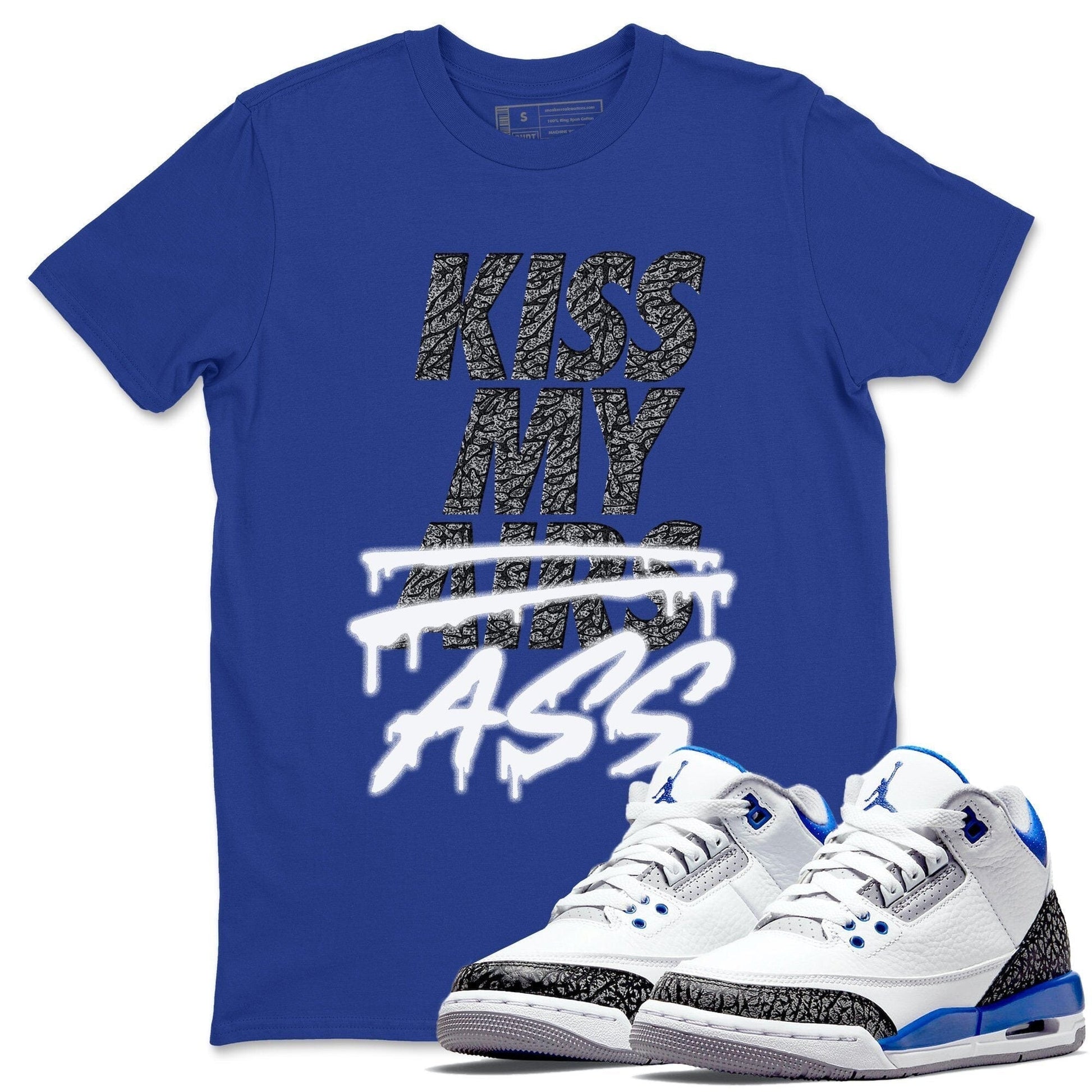 Jordan 3 Racer Blue Sneaker Match Tees Kiss My Ass Sneaker Tees Jordan 3 Racer Blue Sneaker Release Tees Unisex Shirts