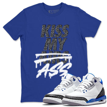 Jordan 3 Racer Blue Sneaker Match Tees Kiss My Ass Sneaker Tees Jordan 3 Racer Blue Sneaker Release Tees Unisex Shirts