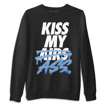 Jordan 1 University Blue Sneaker Match Tees Kiss My Ass Sneaker Tees Jordan 1 University Blue Sneaker Release Tees Unisex Shirts