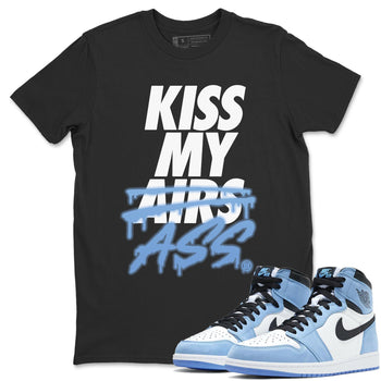 Jordan 1 University Blue Sneaker Match Tees Kiss My Ass Sneaker Tees Jordan 1 University Blue Sneaker Release Tees Unisex Shirts