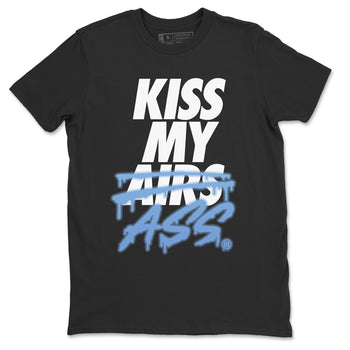 Jordan 1 University Blue Sneaker Match Tees Kiss My Ass Sneaker Tees Jordan 1 University Blue Sneaker Release Tees Unisex Shirts