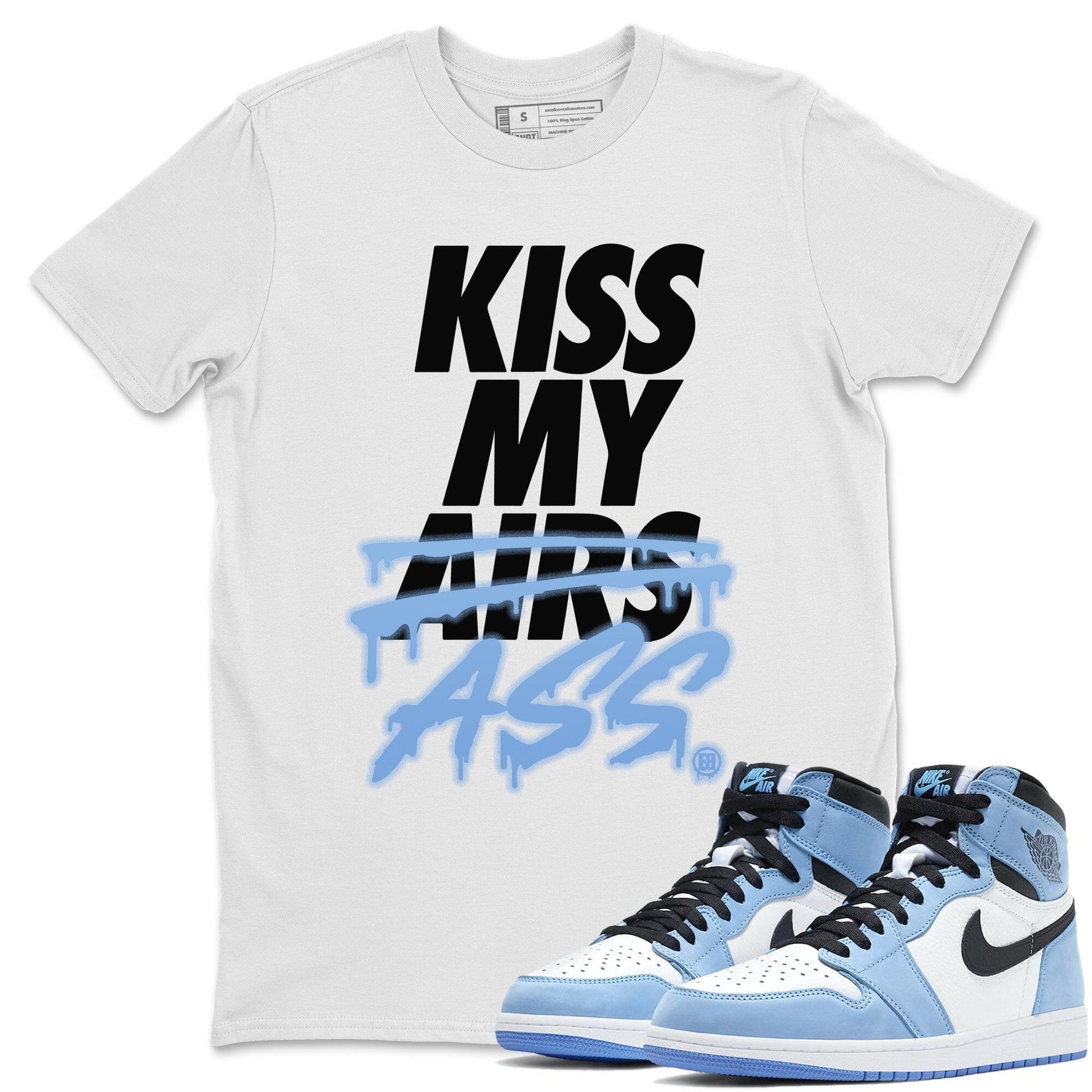 Jordan 1 University Blue Sneaker Match Tees Kiss My Ass Sneaker Tees Jordan 1 University Blue Sneaker Release Tees Unisex Shirts