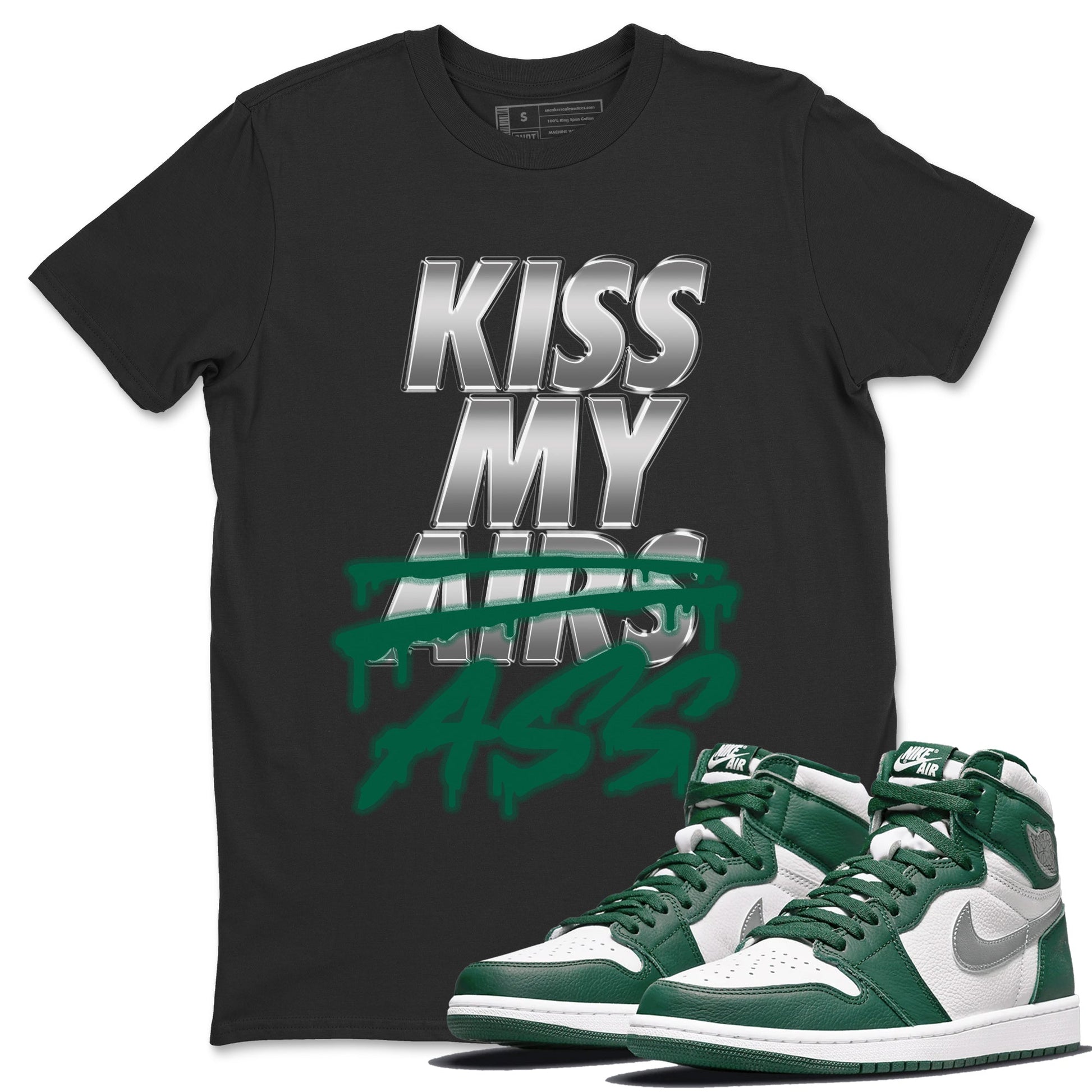 Jordan 1 Gorge Green Sneaker Match Tees Kiss My Ass Sneaker Tees Jordan 1 Gorge Green Sneaker Release Tees Unisex Shirts