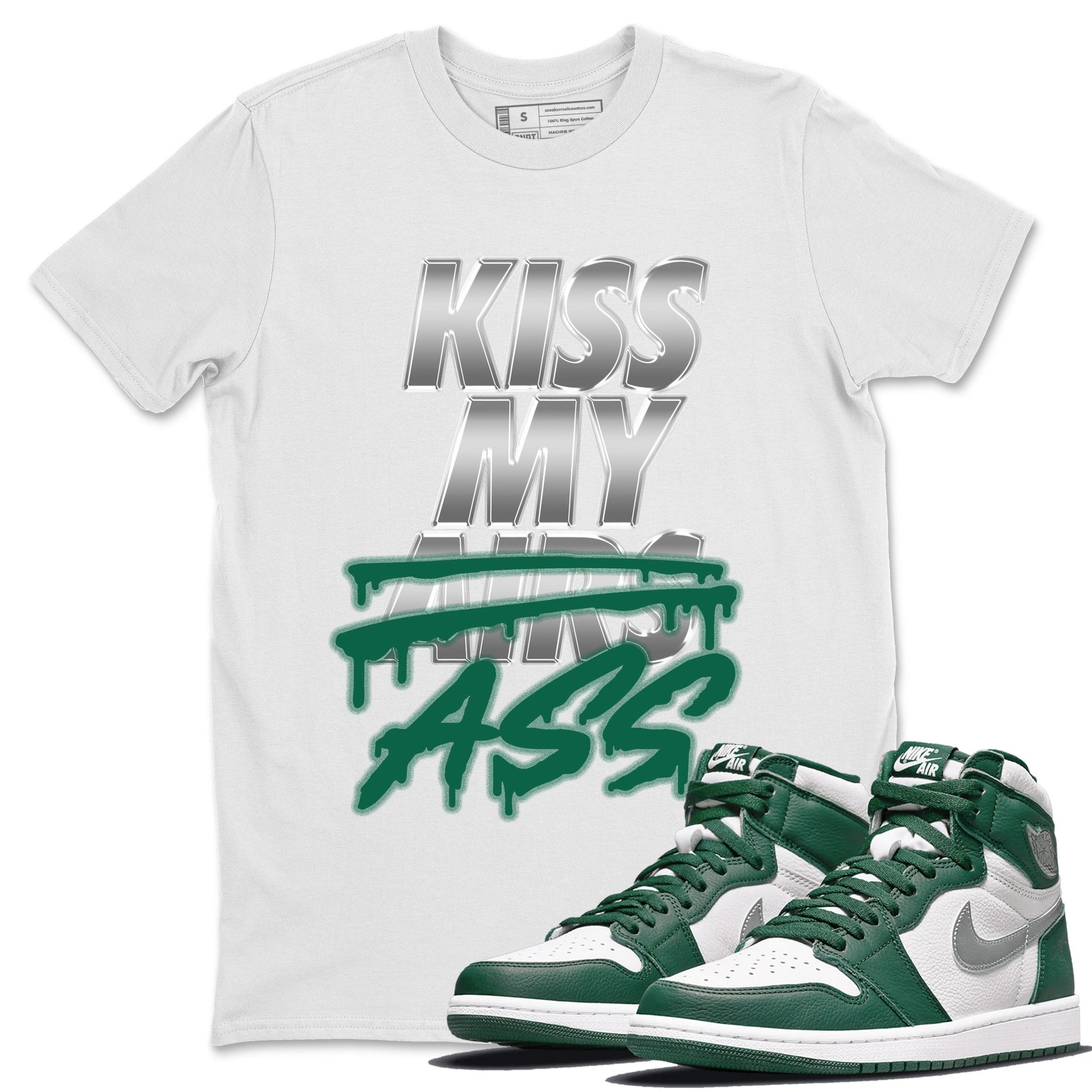 Jordan 1 Gorge Green Sneaker Match Tees Kiss My Ass Sneaker Tees Jordan 1 Gorge Green Sneaker Release Tees Unisex Shirts