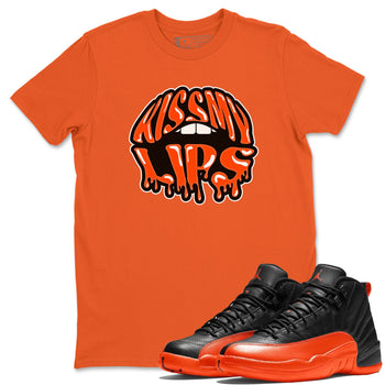 Air Jordan 12 Brilliant Orange Sneaker Match Tees Kiss My Lips Sneaker Tees AJ12 Brilliant Orange Sneaker Release Tees Unisex Shirts Orange 1