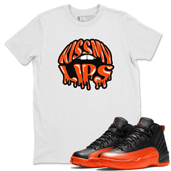 Air Jordan 12 Brilliant Orange Sneaker Match Tees Kiss My Lips Sneaker Tees AJ12 Brilliant Orange Sneaker Release Tees Unisex Shirts White 1