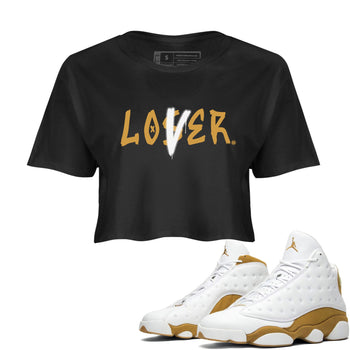 Jordan 13 Retro Wheat shirt to match jordans Loser Lover sneaker tees Air Jordan 13 Wheat SNRT Sneaker Tees Sneaker Matching Clothing Brand Black 1 Crop T-Shirt