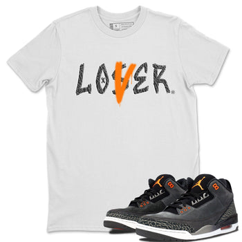 Air Jordan 3 Fear shirt to match jordans Loser Lover sneaker tees Air Jordan 3 Fear SNRT Sneaker Release Tees Unisex White 1 T-Shirt