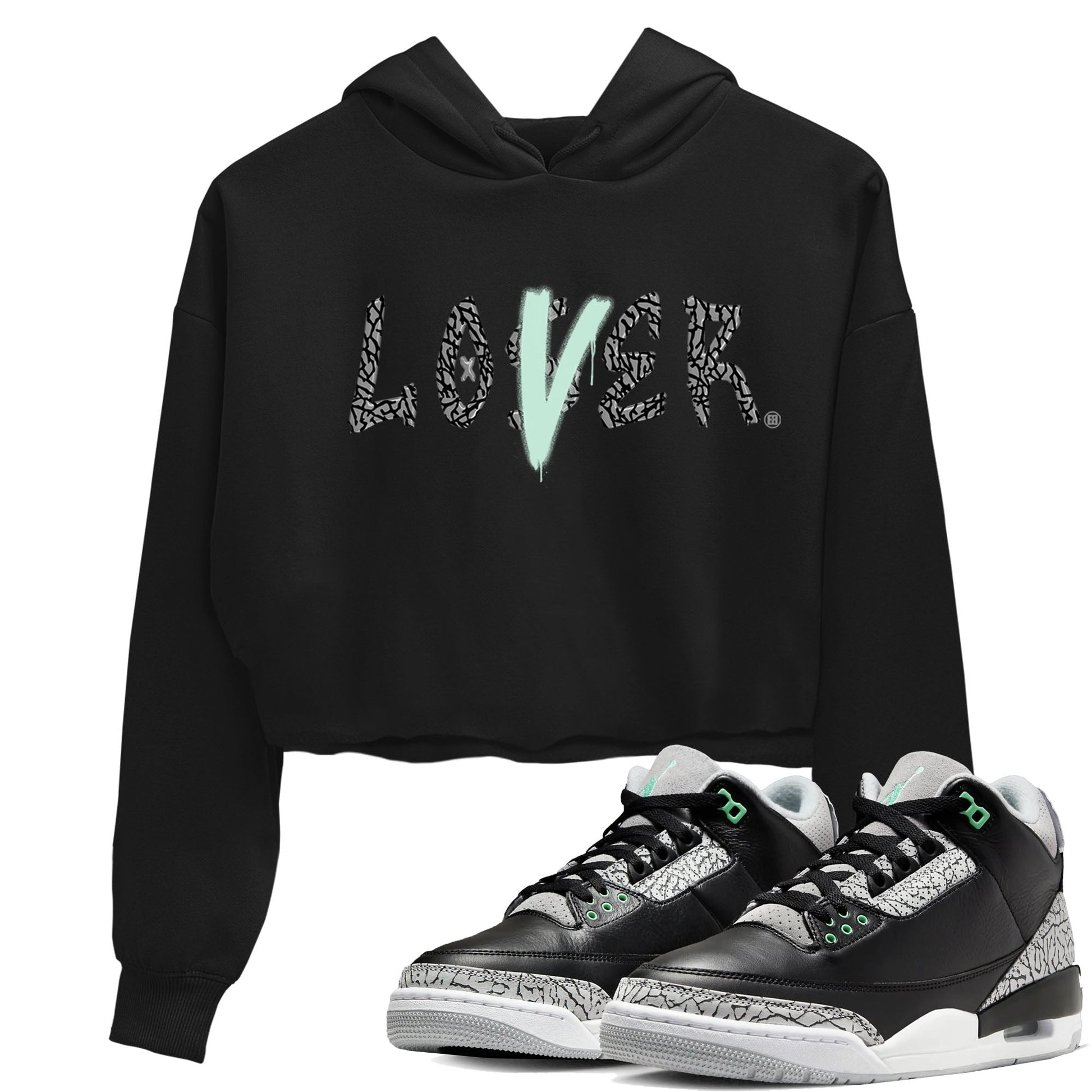 3s Green Glow shirt to match jordans Loser Lover sneaker tees Air Jordan 3 Retro Green Glow SNRT Sneaker Release Tees Black 1 crop length shirt