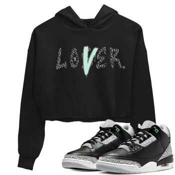 3s Green Glow shirt to match jordans Loser Lover sneaker tees Air Jordan 3 Retro Green Glow SNRT Sneaker Release Tees Black 1 crop length shirt
