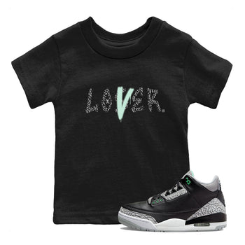 3s Green Glow shirt to match jordans Loser Lover sneaker tees Air Jordan 3 Retro Green Glow SNRT sneaker release tees baby toddler Black 1 cotton Shirt