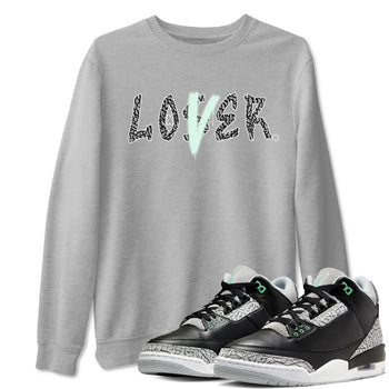 3s Green Glow shirt to match jordans Loser Lover sneaker tees Air Jordan 3 Retro Green Glow SNRT Sneaker Release Tees unisex cotton Heather Grey 1 crew neck shirt