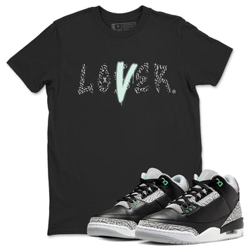 3s Green Glow shirt to match jordans Loser Lover sneaker tees Air Jordan 3 Retro Green Glow SNRT Sneaker Release Tees unisex cotton Black 1 crew neck shirt