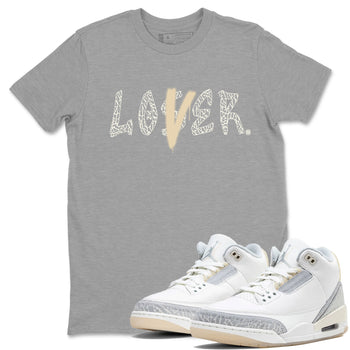 Air Jordan 3 Craft Ivory shirt to match jordans Loser Lover sneaker tees 3s Ivory SNRT Sneaker Release Tees unisex cotton Heather Grey 1 crew neck shirt