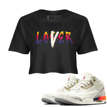 Air Jordan 3 X J Balvin shirt to match jordans Loser Lover sneaker tees Air Jordan 3 X J Balvin SNRT Sneaker Release Tees LGBT Pride T-Shirt Black 1 Crop T-Shirt