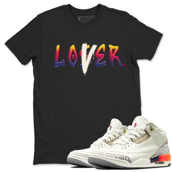 Air Jordan 3 X J Balvin shirt to match jordans Loser Lover sneaker tees Air Jordan 3 X J Balvin SNRT Sneaker Release Tees LGBT Pride T-Shirt Unisex Black 1 T-Shirt