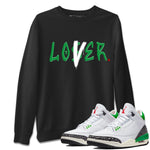 Air Jordan 3 Lucky Green Sneaker Match Tees Loser Lover Sneaker Tees Jordan 3 Retro Lucky Green Sneaker Release Tees Unisex Shirts Black 1