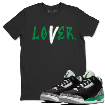 Jordan 3 Pine Green Sneaker Match Tees Loser Lover Sneaker Tees Jordan 3 Pine Green Sneaker Release Tees Unisex Shirts
