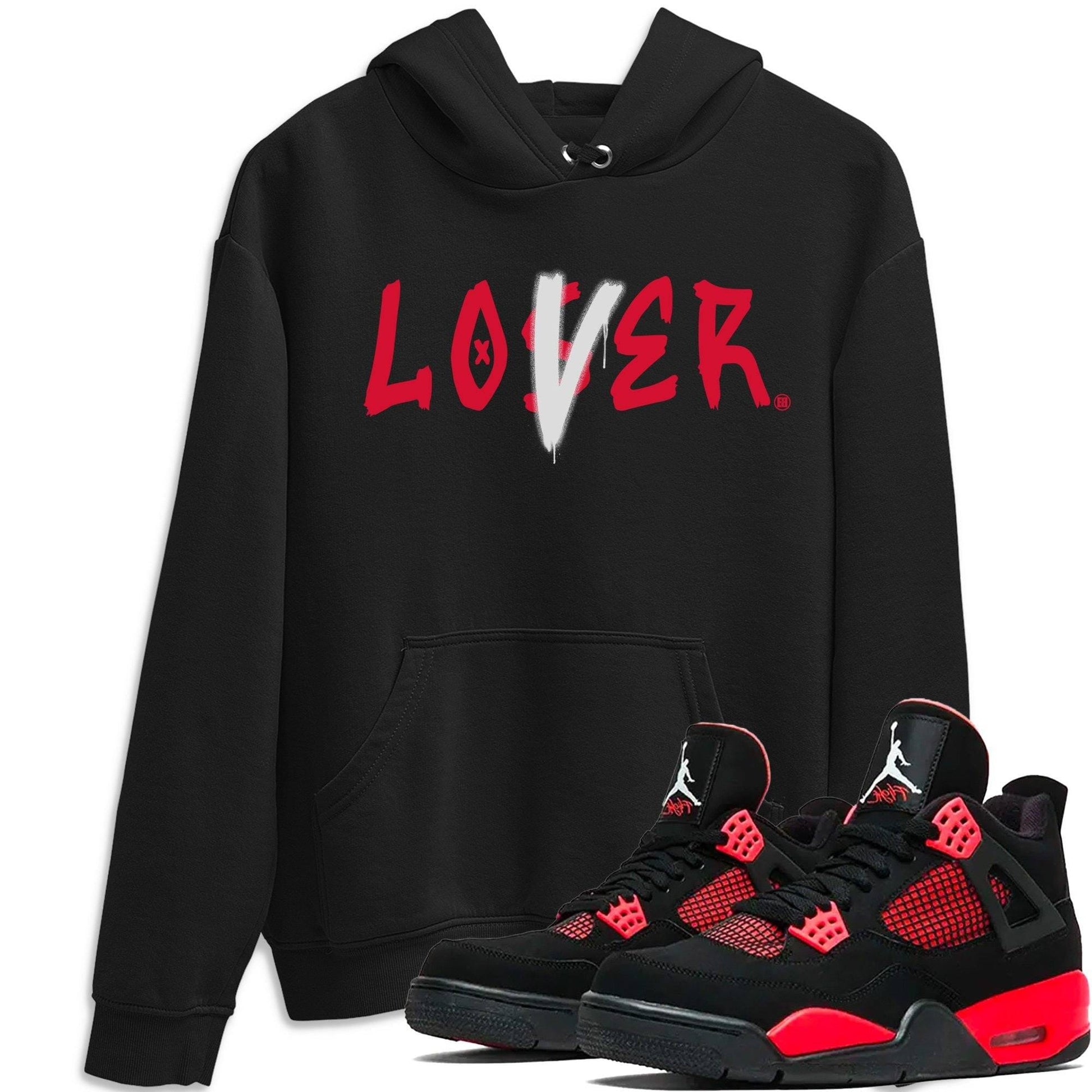 Jordan 4 Red Thunder Sneaker Match Tees Loser Lover Sneaker Tees Jordan 4 Red Thunder Sneaker Release Tees Unisex Shirts