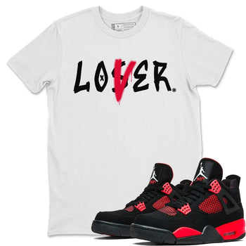 Jordan 4 Red Thunder Sneaker Match Tees Loser Lover Sneaker Tees Jordan 4 Red Thunder Sneaker Release Tees Unisex Shirts