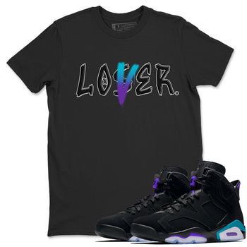 AJ6 Aqua Sneaker Match Tees Loser Lover Sneaker Tees Air Jordan 6 Aqua SNRT Sneaker Release Tees Unisex Shirts Black 1