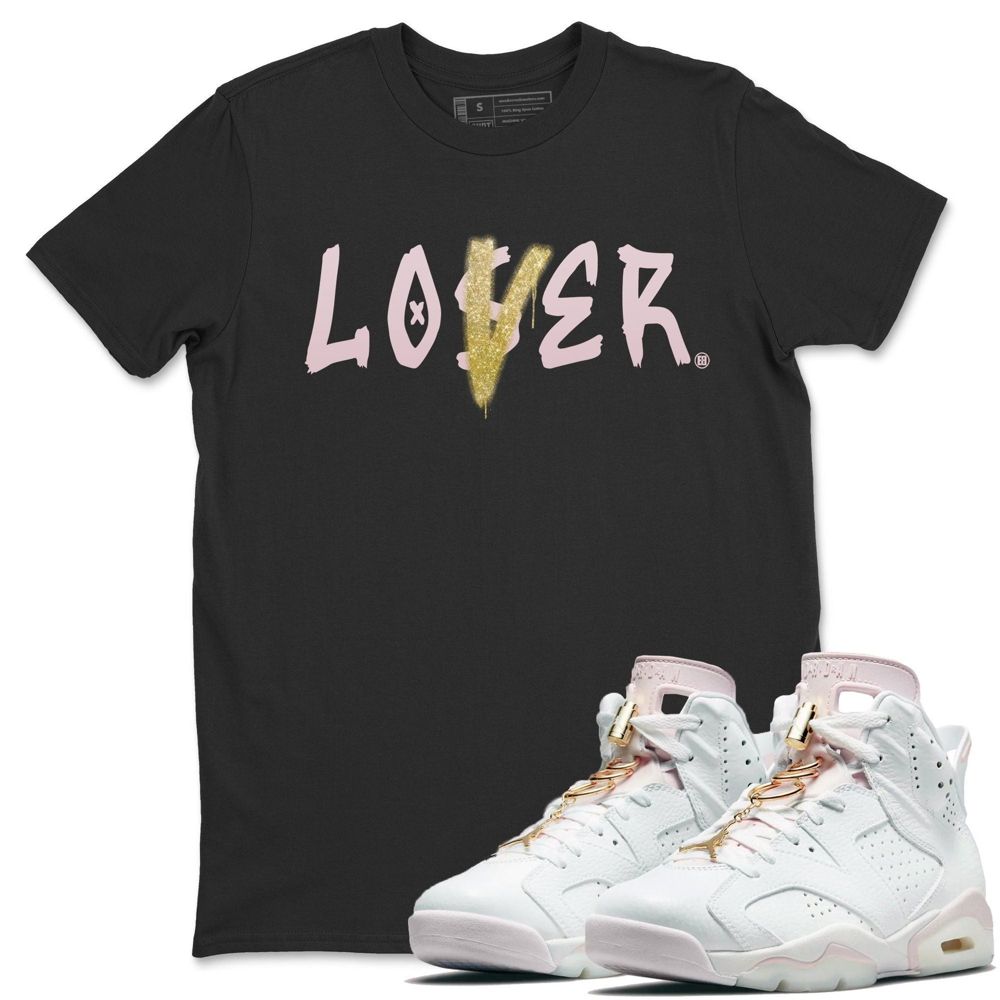Jordan 6 Gold Hoops Sneaker Match Tees Loser Lover Sneaker Tees Jordan 6 Gold Hoops Sneaker Release Tees Unisex Shirts