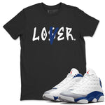Jordan 13 French Blue Sneaker Match Tees Loser Lover Sneaker Tees Jordan 13 French Blue Sneaker Release Tees Unisex Shirts