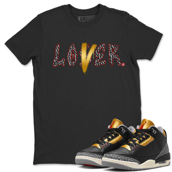 Jordan 3 Black Gold Sneaker Match Tees Loser Lover Sneaker Tees Jordan 3 Black Gold Sneaker Release Tees Unisex Shirts