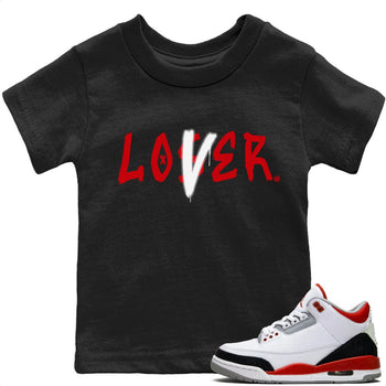Jordan 3 Fire Red Sneaker Match Tees Loser Lover Sneaker Tees Jordan 3 Fire Red Sneaker Release Tees Kids Shirts