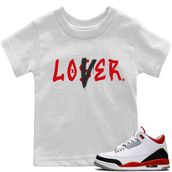 Jordan 3 Fire Red Sneaker Match Tees Loser Lover Sneaker Tees Jordan 3 Fire Red Sneaker Release Tees Kids Shirts